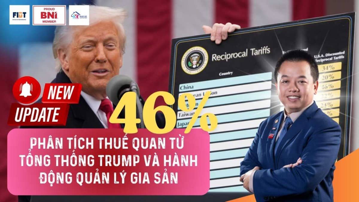 Phân tích Thuế quan của Tổng thống Trump và Tác động Quản lý gia sản
