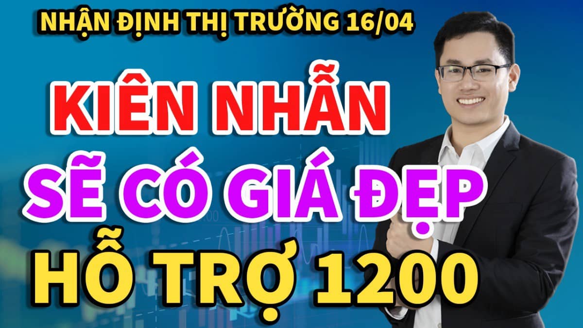 🔴Vnindex ngày 16/4: Test hỗ trợ 1200. Các tin tức và cổ phiếu HOT. Nhận định thị trường chứng khoán.  ...