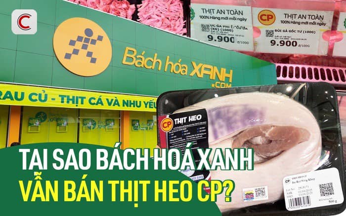 Buôn có bạn, bán có phường, và câu chuyện "Tại sao Bách Hóa Xanh vẫn bán thịt CP"