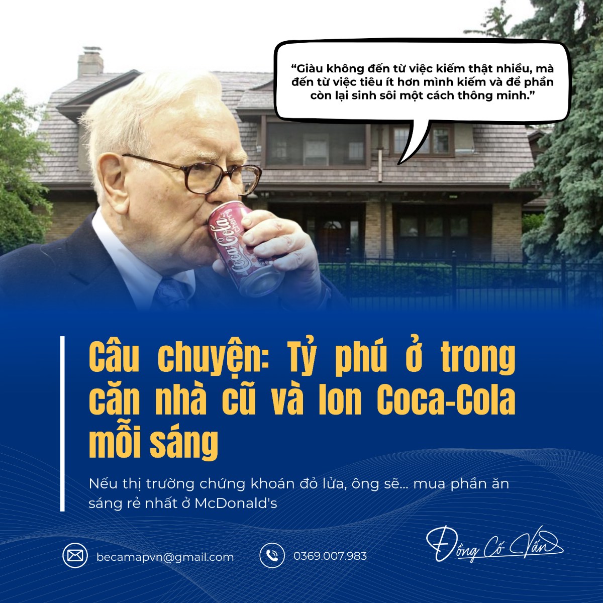 Câu chuyện: Tỷ phú ở trong căn nhà cũ và lon Coca-Cola mỗi sáng