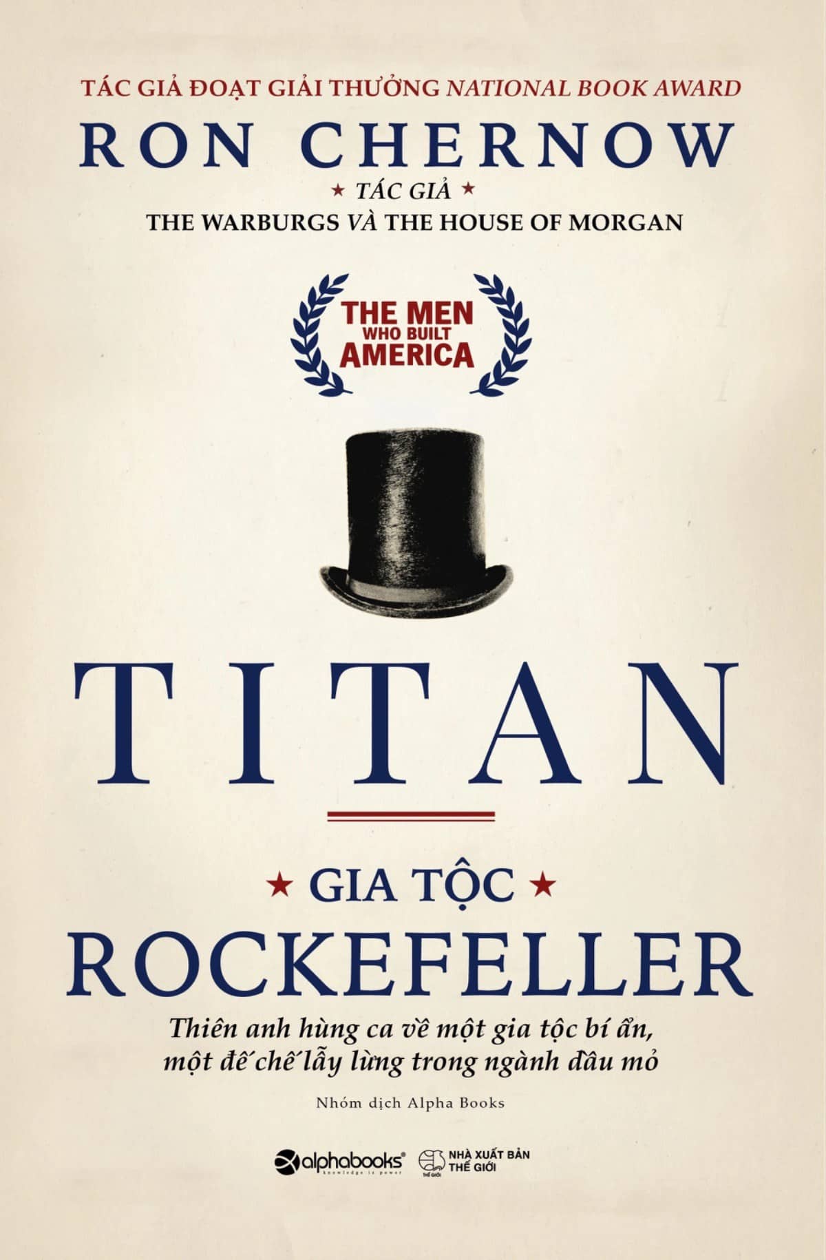 Từ Rockefeller đến Trật tự hậu Dầu mỏ: Nước Mỹ và Hệ thống quyền lực toàn cầu