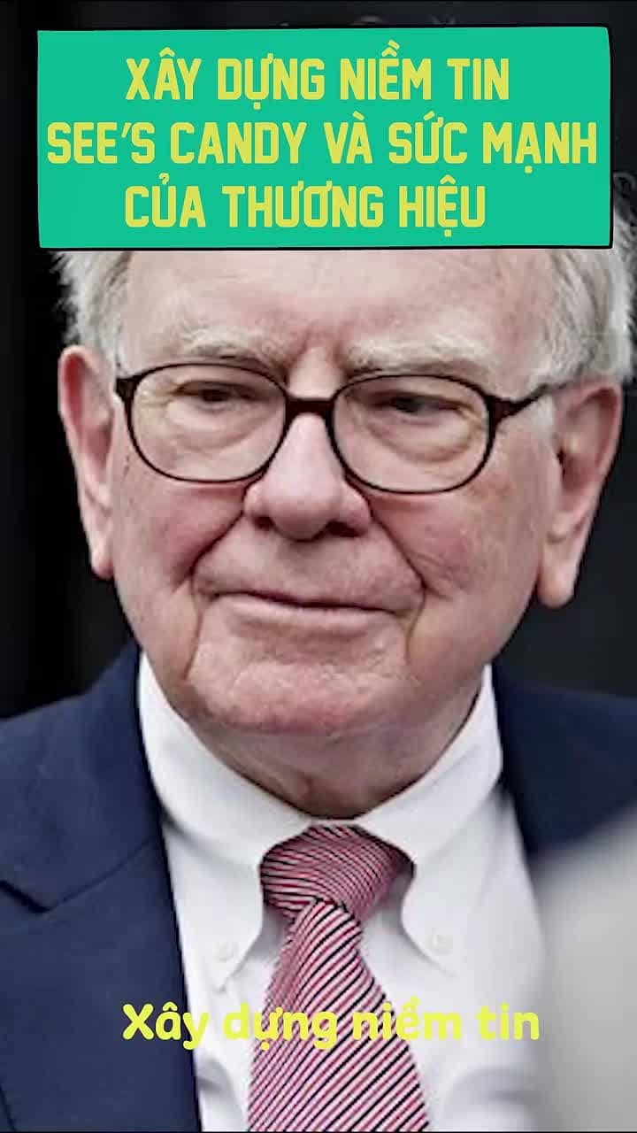 Buffett rung đùi nhận tiền từ See’s Candy với sức mạnh của thương hiệu
