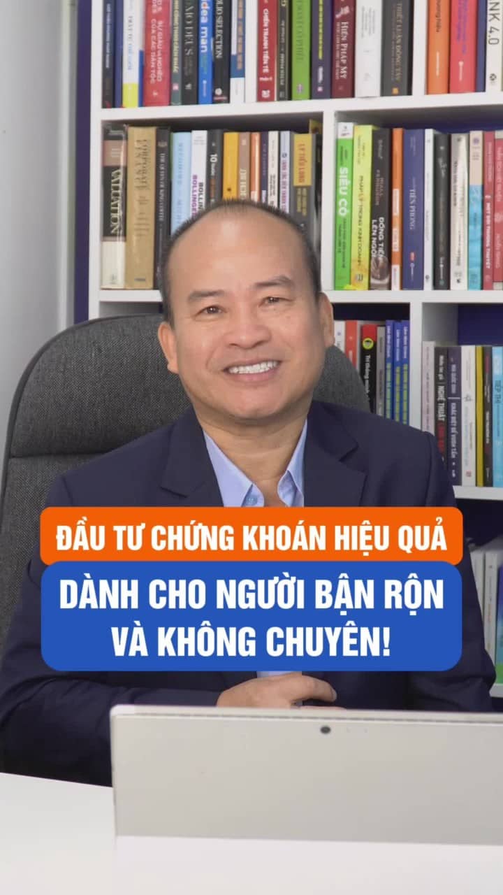 Đầu tư cổ phiếu hiệu quả dành cho người bận rộn và không chuyên!