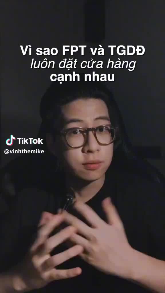 Vì sao FPT và TGDD luôn đặt cửa hàng cạnh nhau?