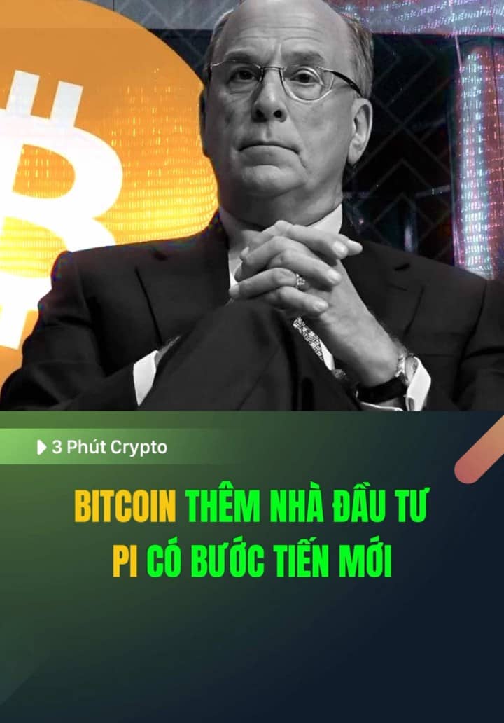 BITCOIN thêm nhà đầu tư PI có bước tiến mới