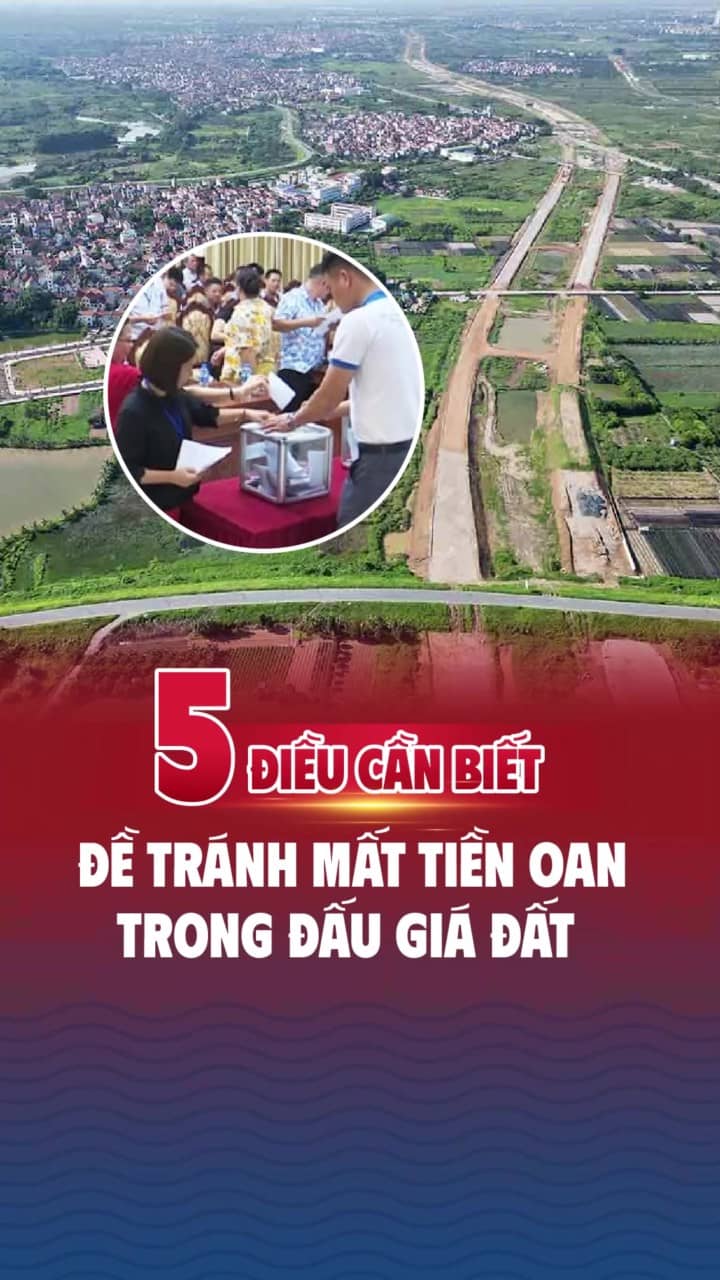 5 điều cần biết để tránh mất tiền oan trong đấu giá đất
