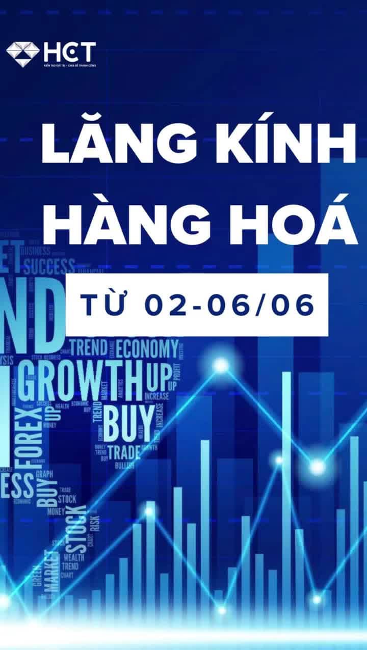 🔎 LĂNG KÍNH HÀNG HÓA TUẦN TỪ 02-06/06
Sự kiện vĩ mô có gì nổi bật trong tuần tới? Thị trường sắp tới sẽ diễn biến thế nào trước tình hình đầy bất ổn?
Hãy xem video dưới đây để nhận những phân tích và góc nhìn từ chuyên gia HCT nhé ạ!