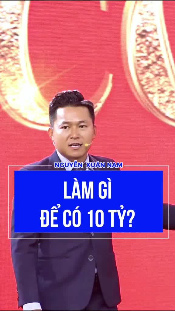 Làm gì để có 10 tỷ?