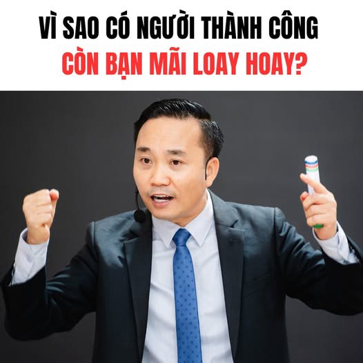 Vì sao có người thành công - Còn bạn mãi loay hoay?
