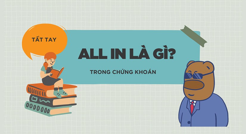 Tại sao không nên all in khi đầu tư cổ phiếu?
