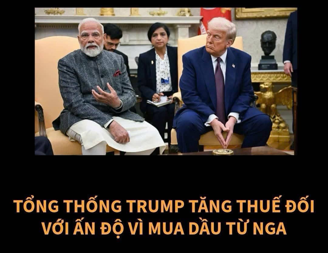 Ấn Độ trong tầm ngắm của Trump: Dầu mỏ, thương mại và cuộc chơi chiến lược