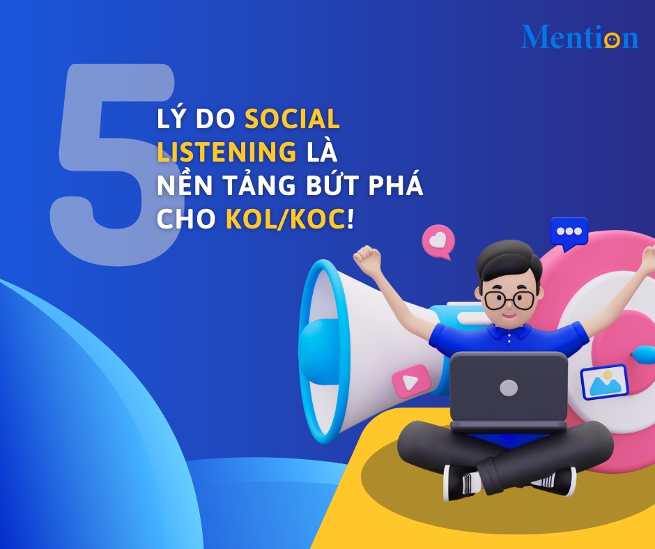 Làm việc truyền thống không còn hiệu quả? 5 lý do Social Listening là nền tảng bứt phá cho KOL/KOC!.  ...