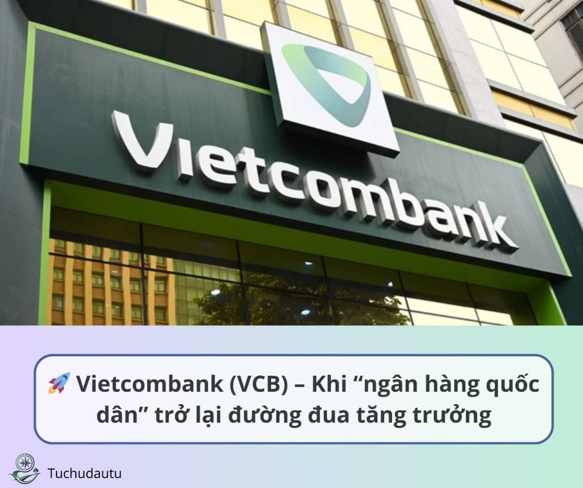 🚀 Vietcombank (VCB) - Khi “ngân hàng quốc dân” trở lại đường đua tăng trưởng