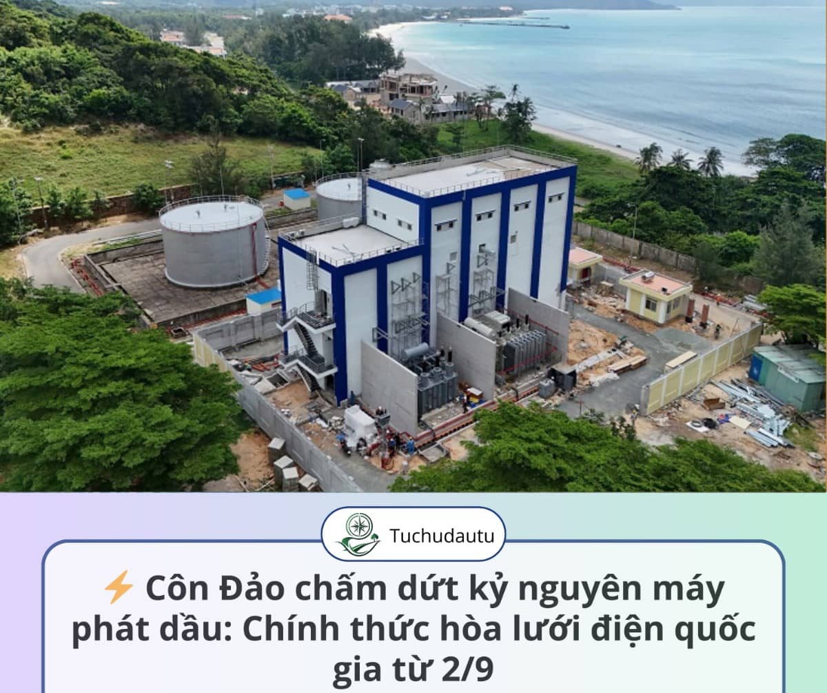 ⚡ Côn Đảo chấm dứt kỷ nguyên máy phát dầu: Chính thức hòa lưới điện quốc gia từ 2/9