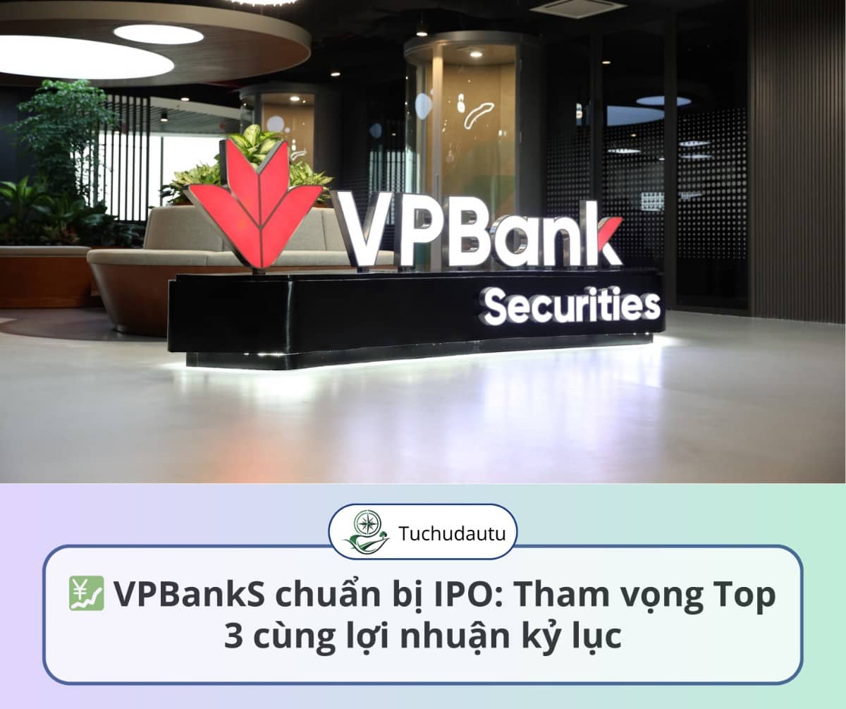 VPBankS chuẩn bị IPO: Tham vọng Top 3 cùng với lợi nhuận kỷ lục