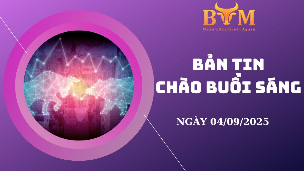 Bản tin chào buổi sáng ngày 04/09/2025