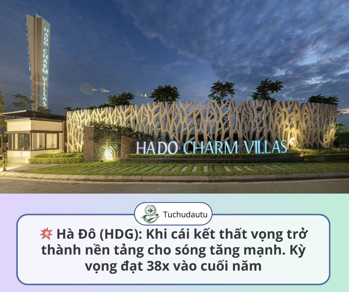 💥 Hà Đô (HDG): Khi cái kết thất vọng trở thành nền tảng cho sóng tăng mạnh. Kỳ vọng đạt 38x vào cuối năm