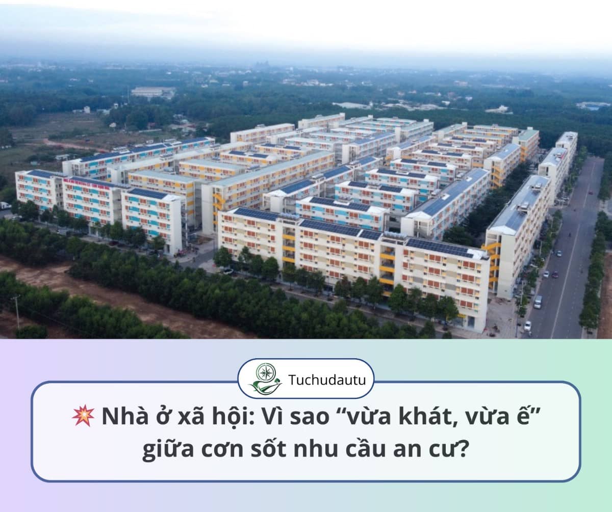 Nhà ở xã hội: Vì sao “vừa khát, vừa ế” giữa cơn sốt nhu cầu an cư?