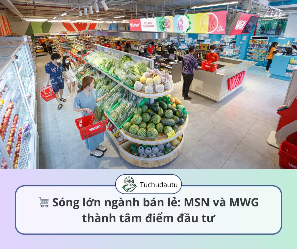 Sóng lớn ngành bán lẻ: MSN và MWG thành tâm điểm đầu tư