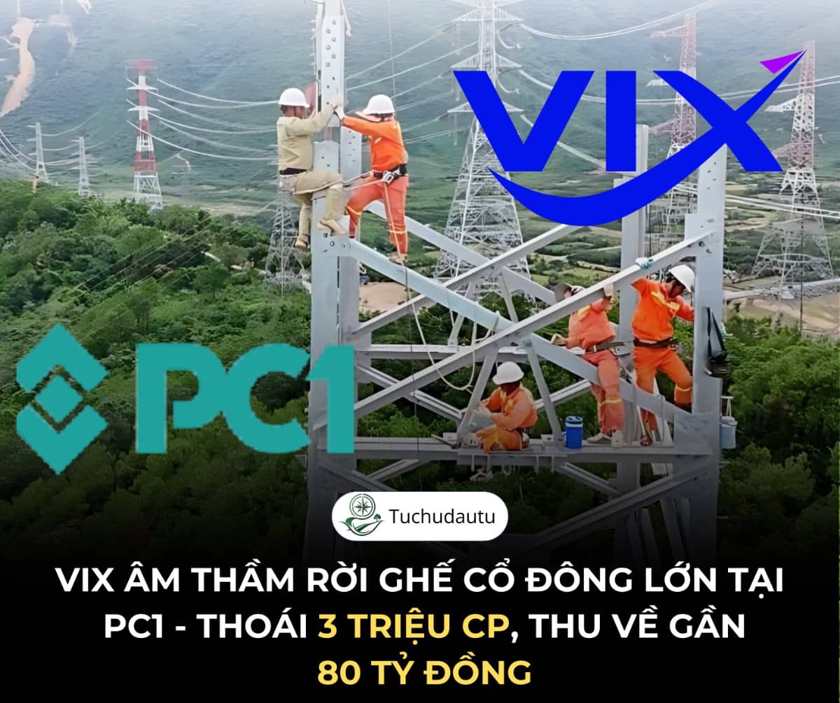 VIX âm thầm rời ghế cổ đông lớn tại PC1 - Thoái 3 triệu cp, thu về gần 80 tỷ đồng