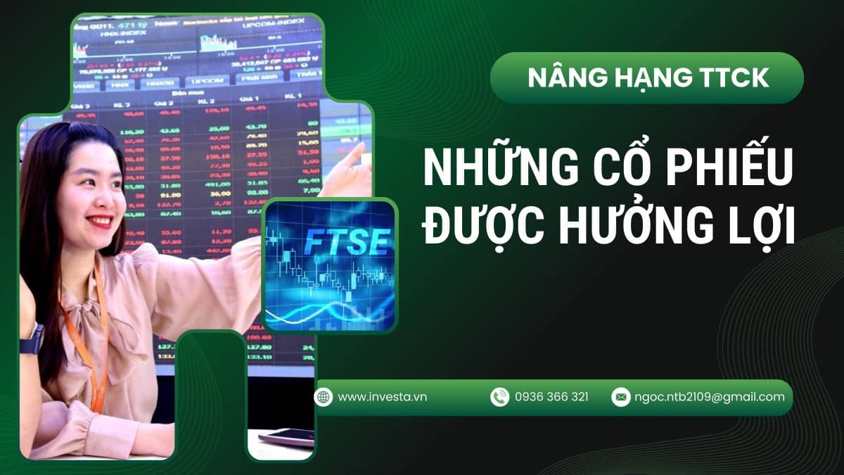 Tín hiệu nâng hạng thị trường chứng khoán: những mã nào có thể được thêm vào rổ?