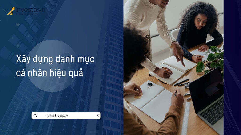 Chiến lược kết hợp và xây dựng danh mục đầu tư cá nhân hiệu quả