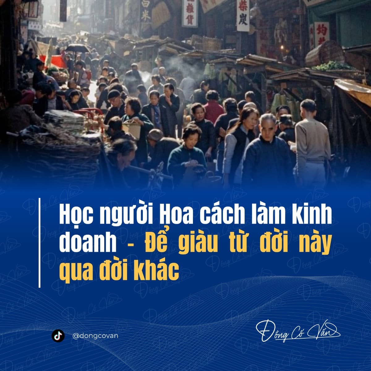 Học người Hoa cách làm kinh doanh – Để giàu từ đời này qua đời khác