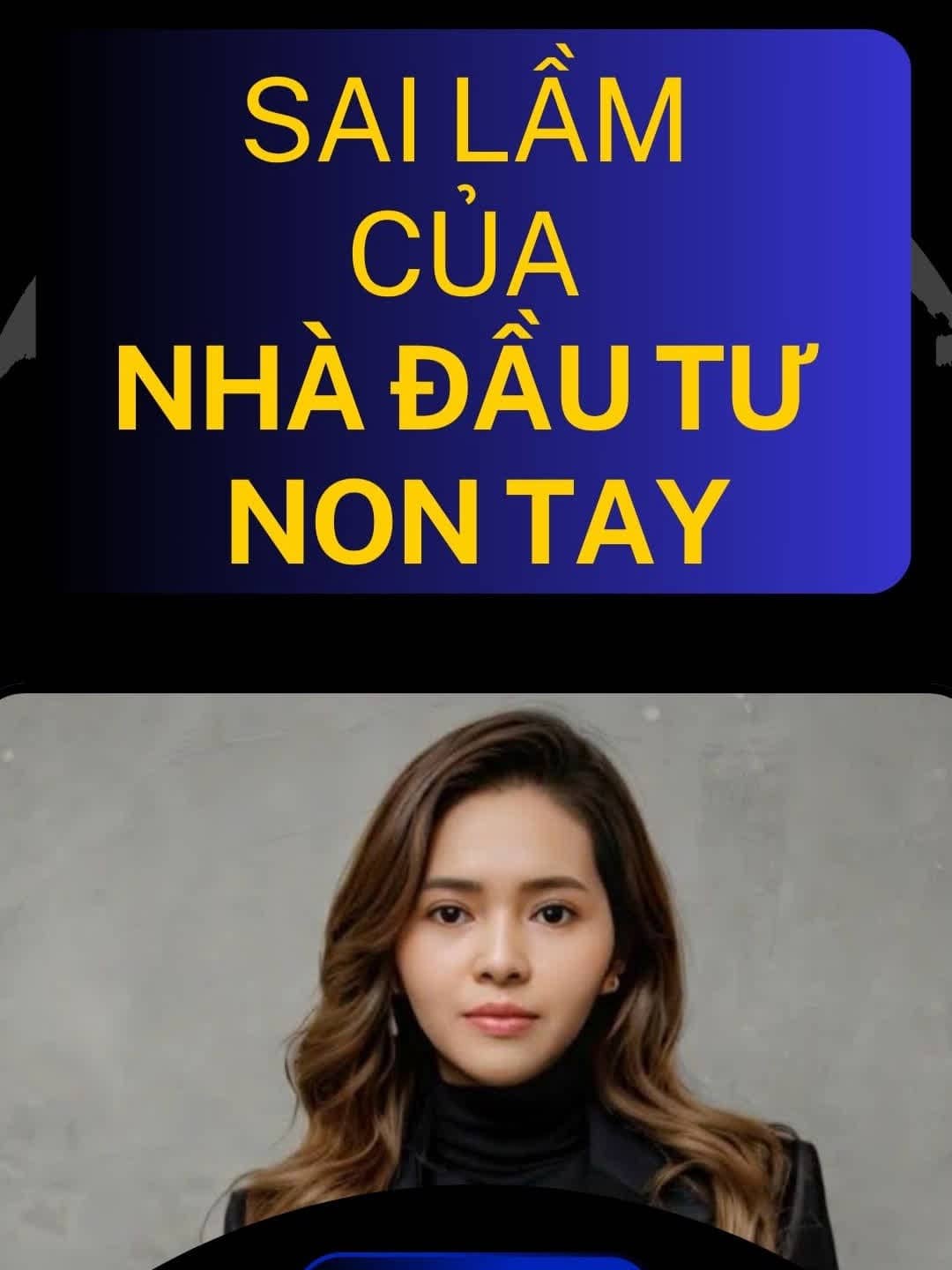 SAI LẦM CỦA NHÀ ĐẦU TƯ NON TAY