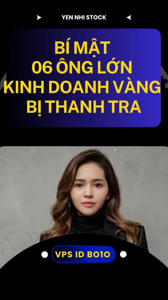 Bí mật 06 ông lớn kinh doanh vàng bị thanh tra