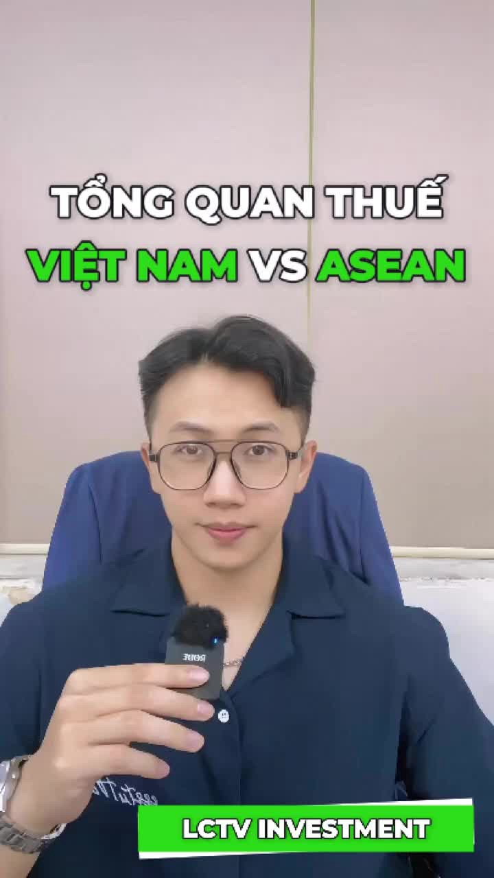 Video tổng quan về thuế quan Việt Nam với các nước ASEAN