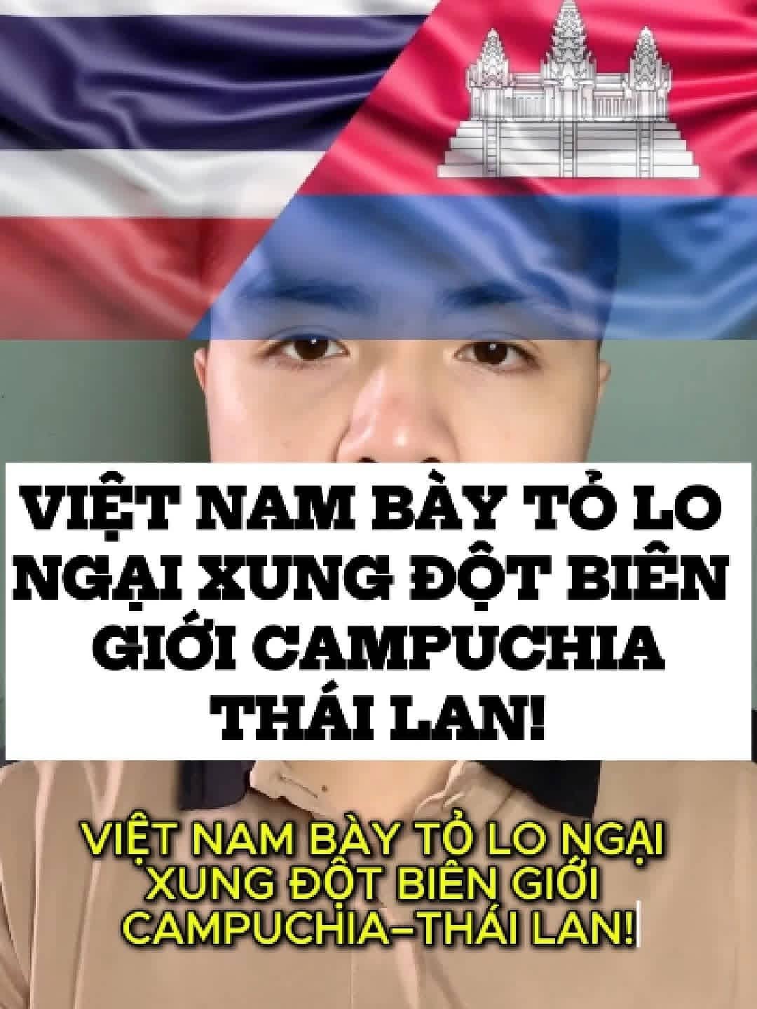 Xung đột Thái Lan - Campuchia ảnh hưởng gì đến Việt Nam?