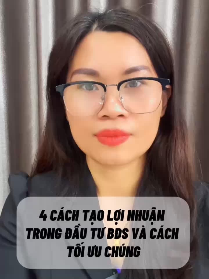 4 cách tạo lợi nhuận trong đầu tư BĐS và cách tối ưu chúng