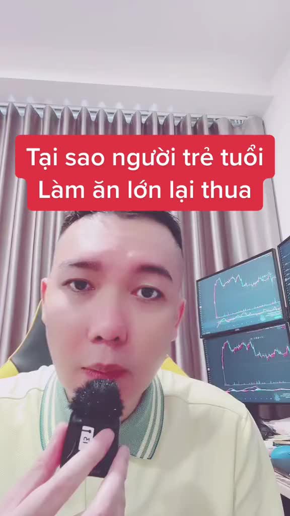 Tại sao người trê tuổi làm ăn lớn lại thua ..