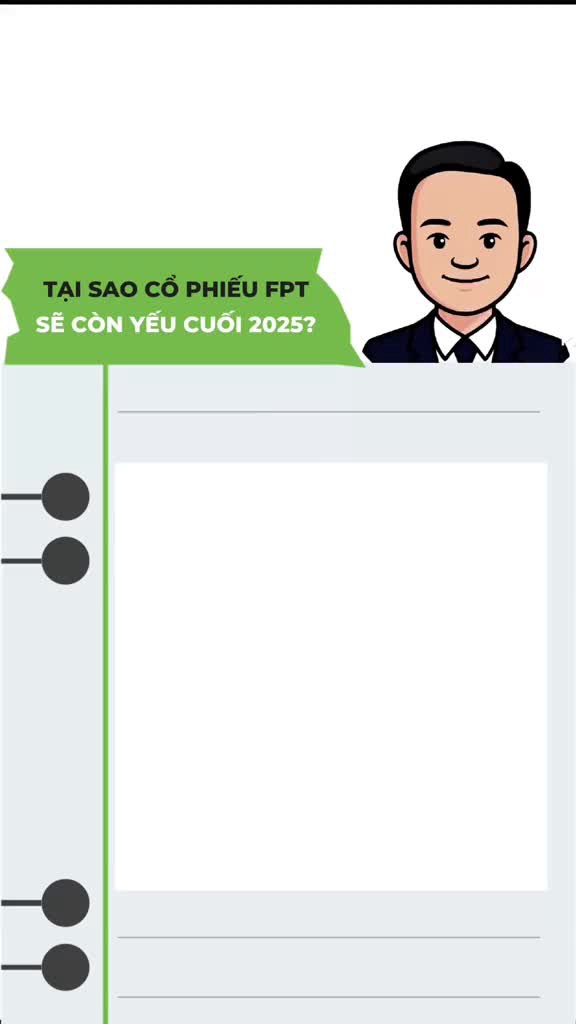 Tại sao cổ phiếu FPT sẽ còn yếu cuối 2025?