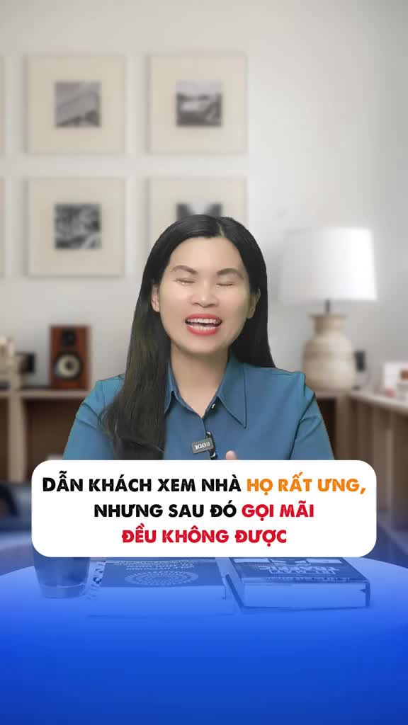 Dẫn khách xem nhà họ rất ưng nhưng sau đó gọi mãi đều không được