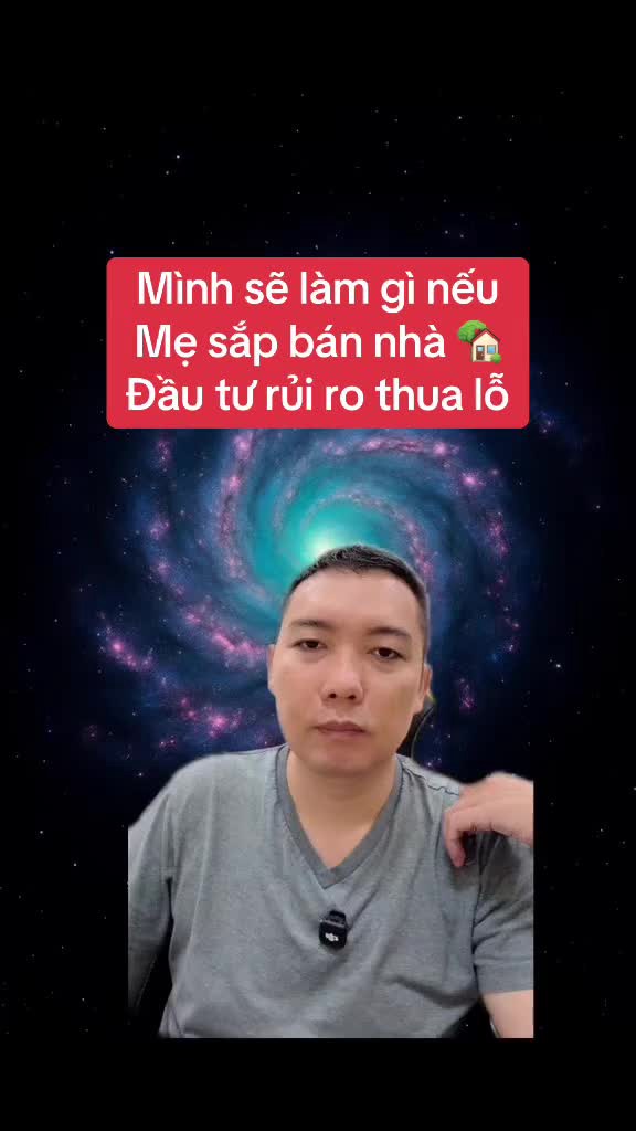 Mình sẽ làm gì nêud mẹ sắp bán nhà đầu tư rủi ro thua lỗ