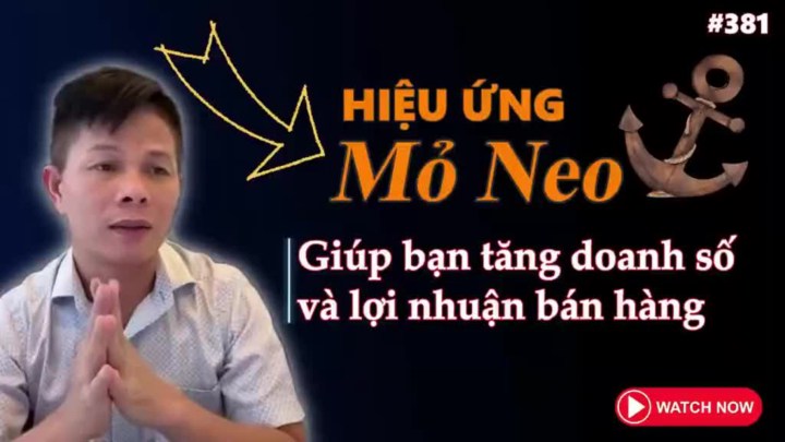 Hiệu ứng mỏ neo trong cách bán hàng kinh doanh giúp tăng doanh thu và lợi nhuận