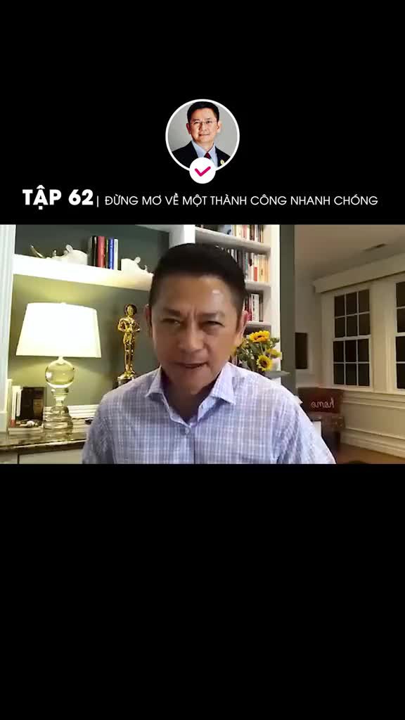 Đừng bao giờ nghĩ mình sẽ thành công nhanh chóng, hãy biết kiên trì và cặm cụi