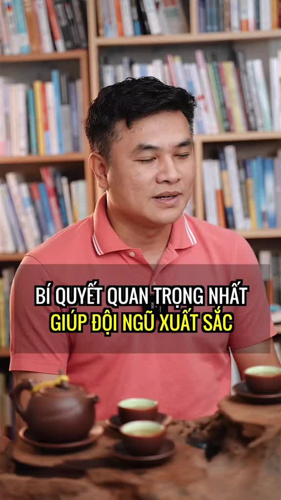 Thứ quan trọng bậc nhất để có được một đội ngũ xuất sắc là nằm ở người lãnh đạo