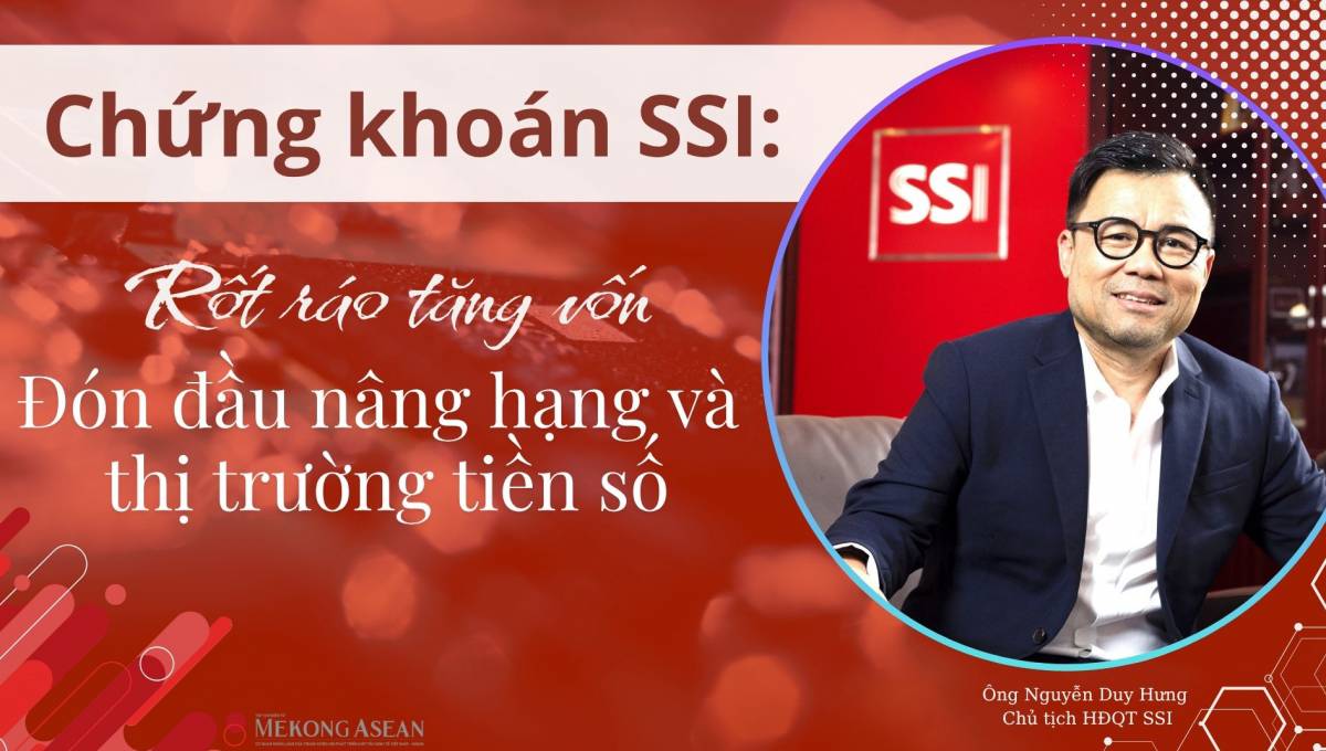 Chứng khoán SSI: Rốt ráo tăng vốn đón đầu nâng hạng và thị trường tiền số