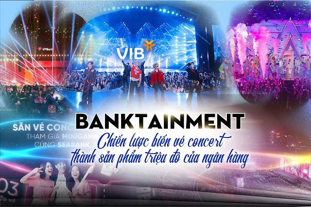 Banktainment - Chiến lược biến vé concert thành sản phẩm triệu đô của ngân hàng