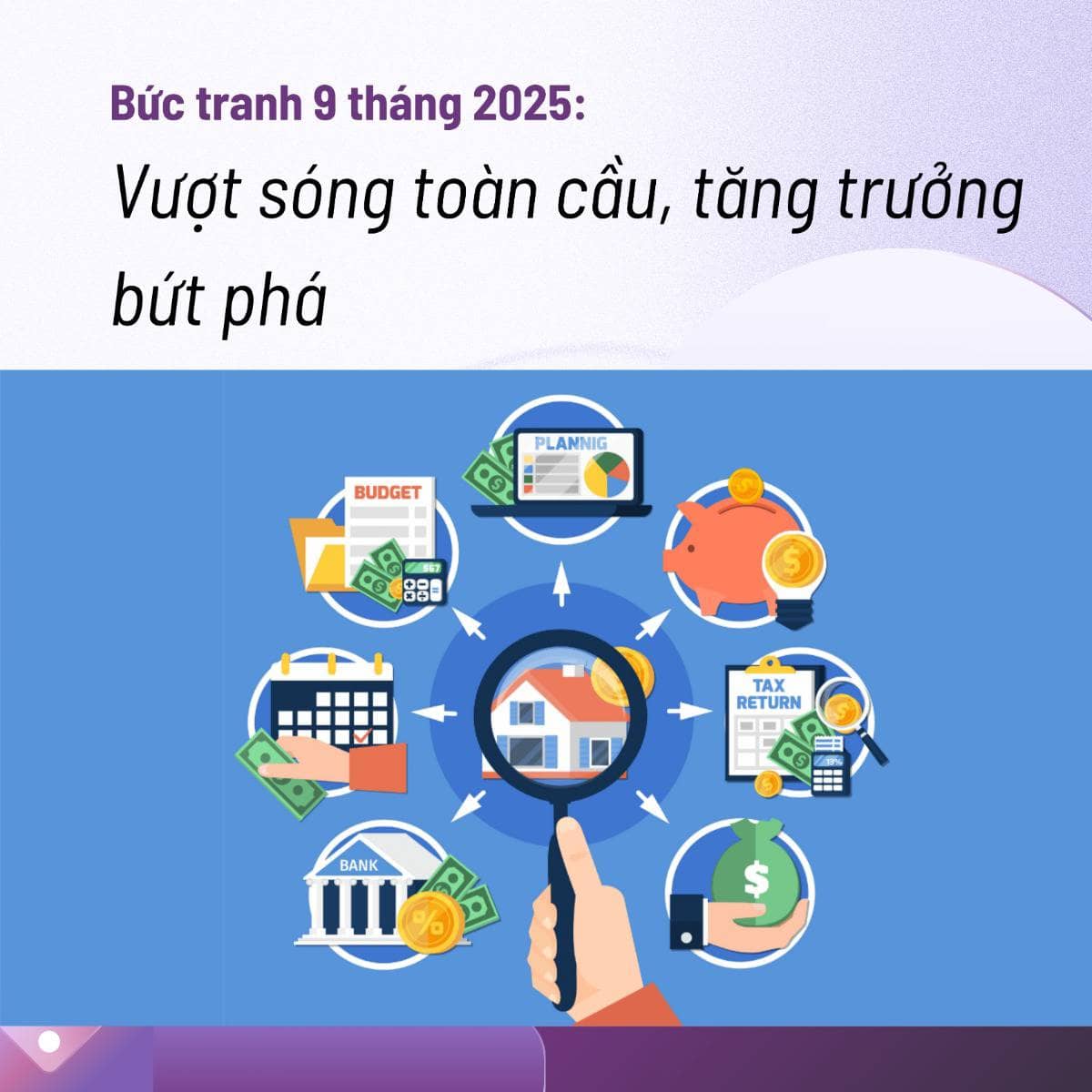 Bức tranh 9 tháng 2025: Vượt sóng toàn cầu, tăng trưởng bứt phá