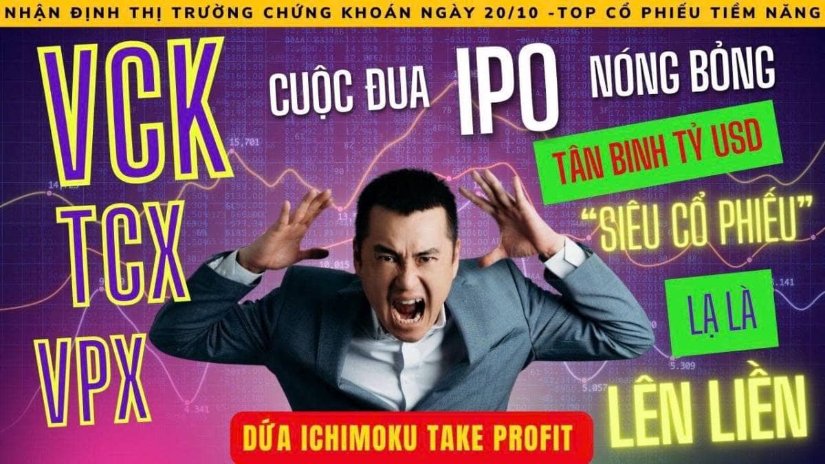 Chứng khoán hôm nay: Cuộc đua IPO nóng bỏng, TCX, VPX, VCK tân binh tỷ USD "lạ là lên liền"?