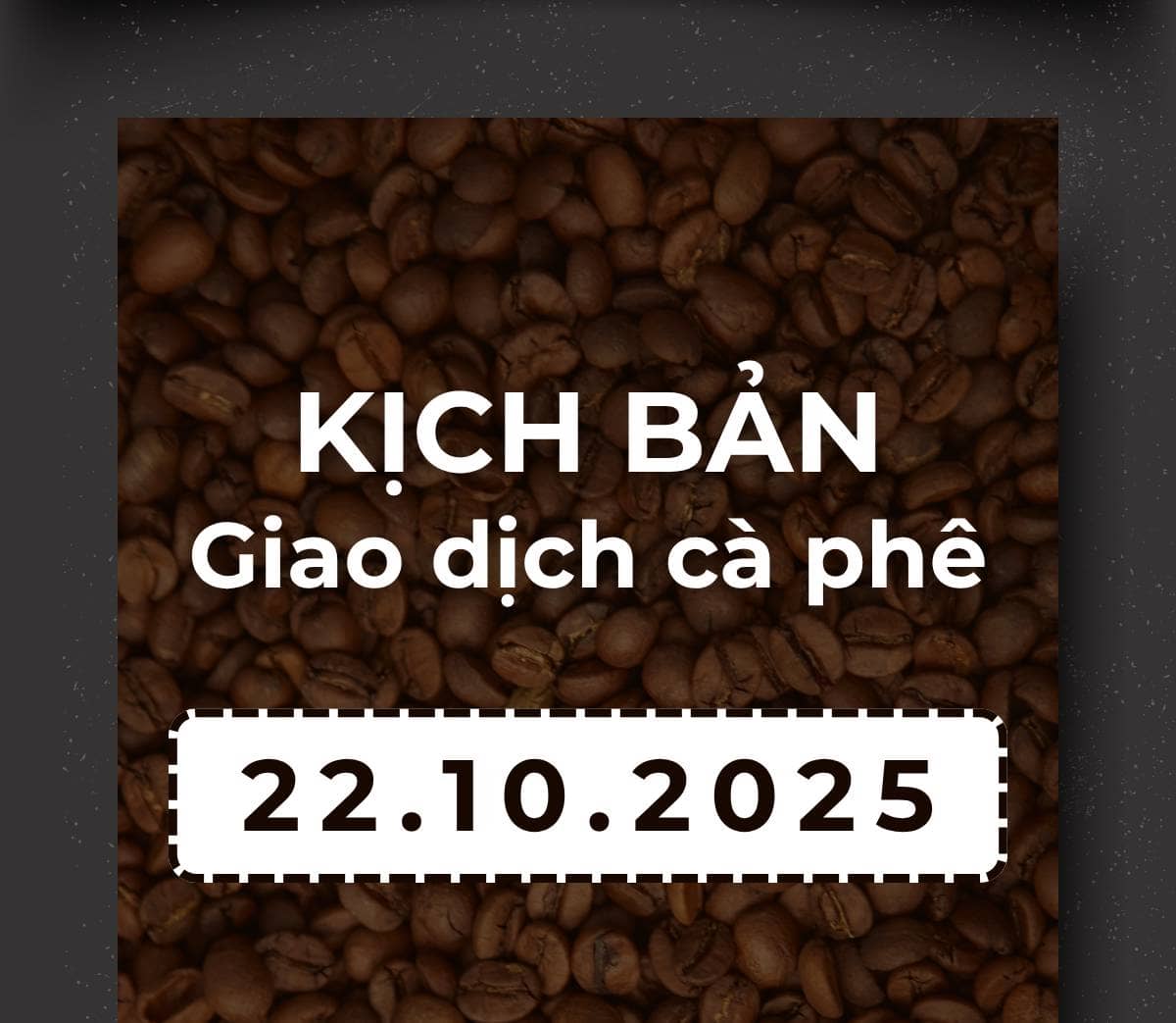 Phiên giao dịch vừa qua đã xác nhận một tín hiệu kỹ thuật tích cực quan trọng: Kịch bản giá cà phê gãy  ...