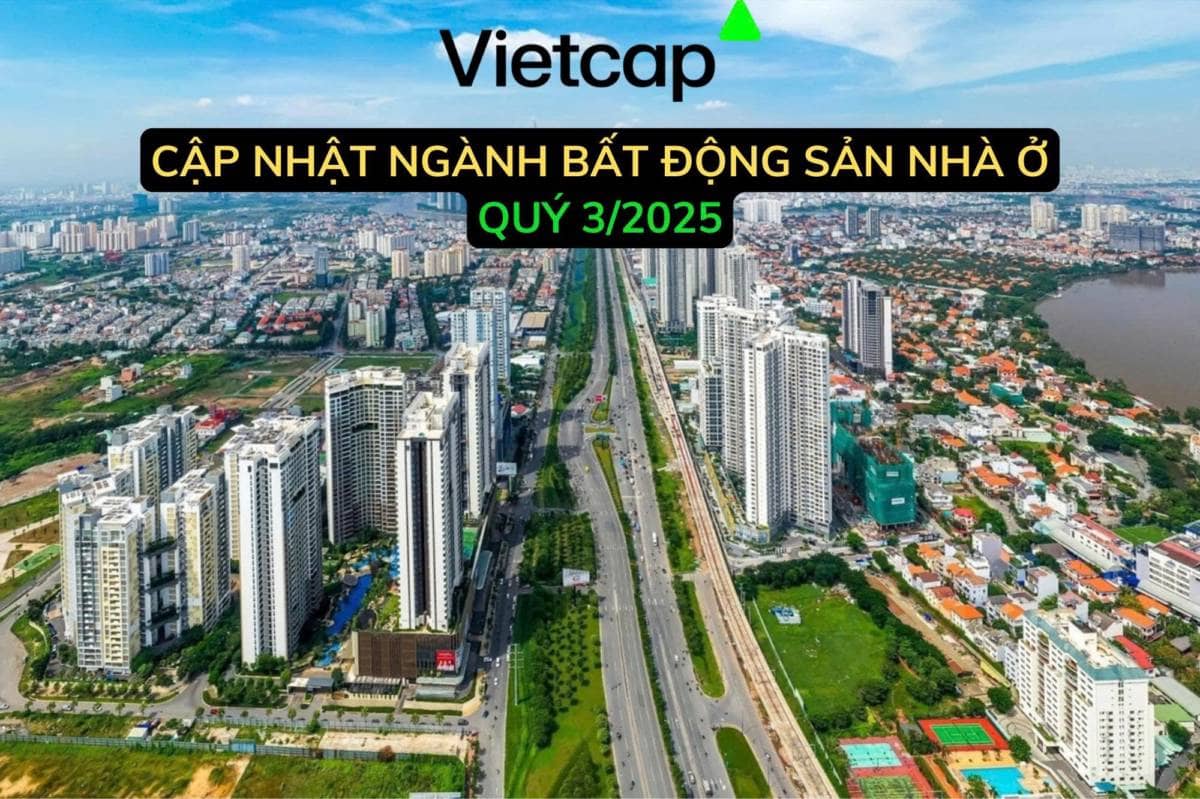 Vietcap - Ngành Bất động sản Nhà ở: Tổng quan KQKD 9T 2025 & Triển vọng