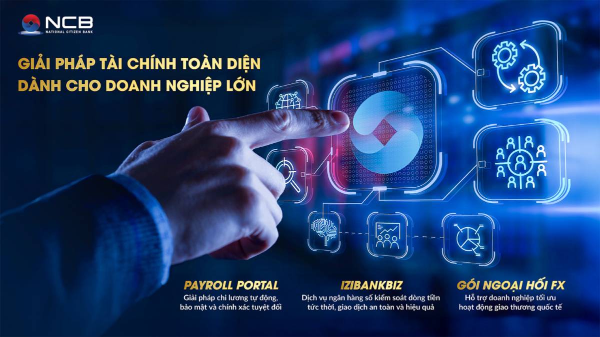 NCB - đối tác tài chính chiến lược cho doanh nghiệp lớn 