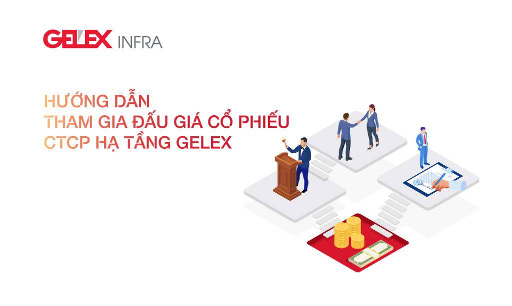 Mở đăng ký đấu giá cổ phiếu Hạ tầng GELEX từ 4/12 đến 16h ngày 23/12/2025