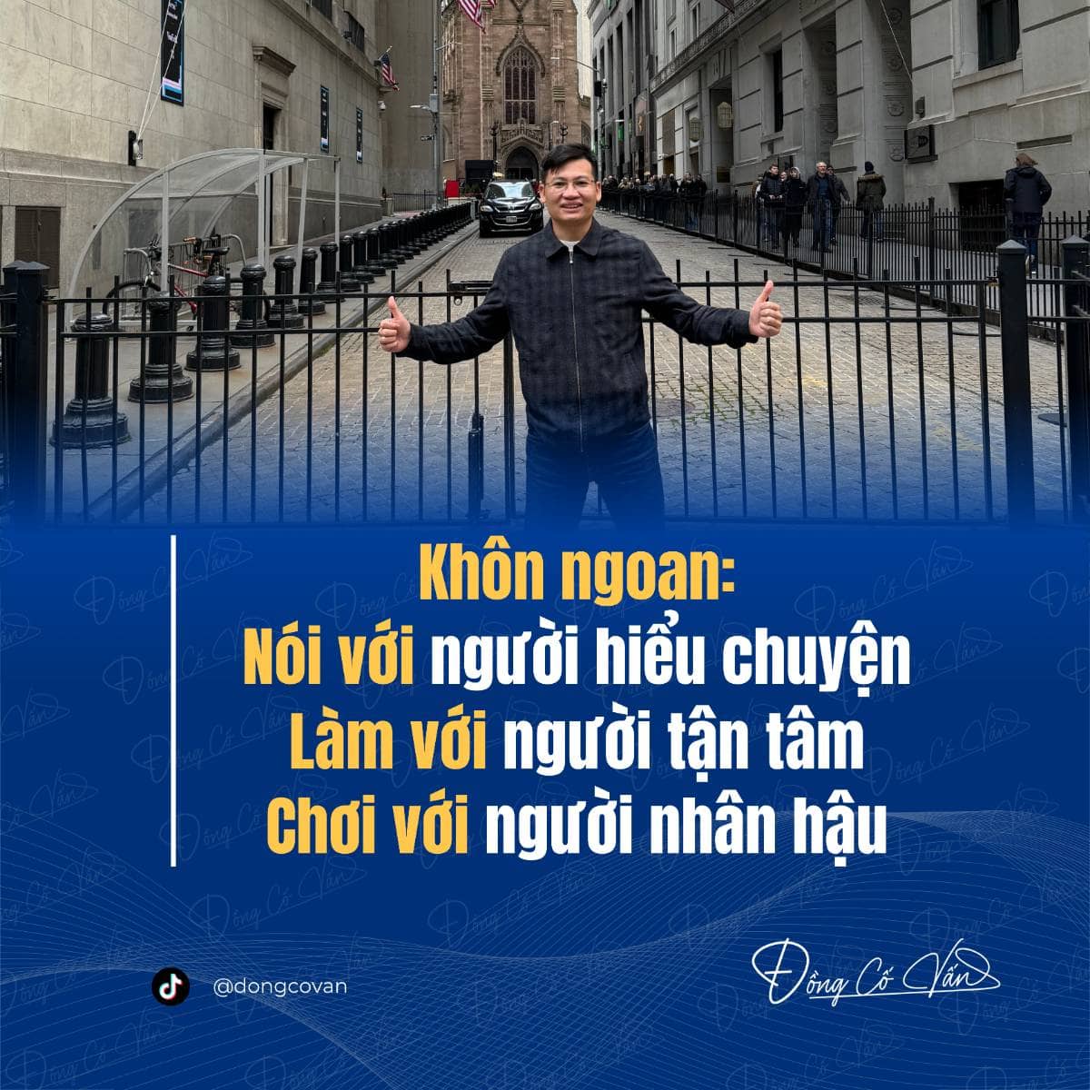 Khôn ngoan: Nói với người hiểu chuyện, làm với người tận tâm, chơi với người nhân hậu