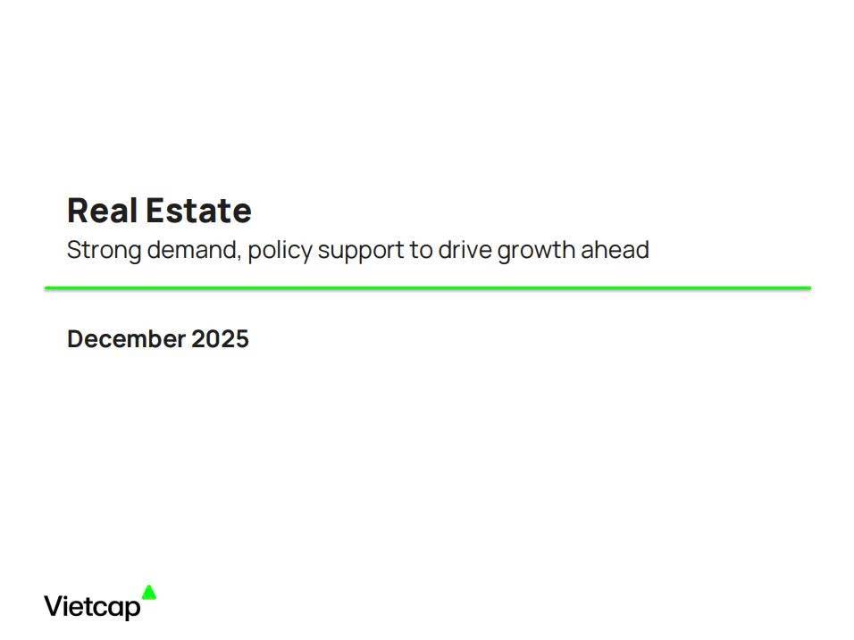 Tóm tắt Triển vọng ngành Bất động sản 2026 - Toppick: KDH, NLG, NVL!!. Vietcap vừa phát hành Báo cáo  ...