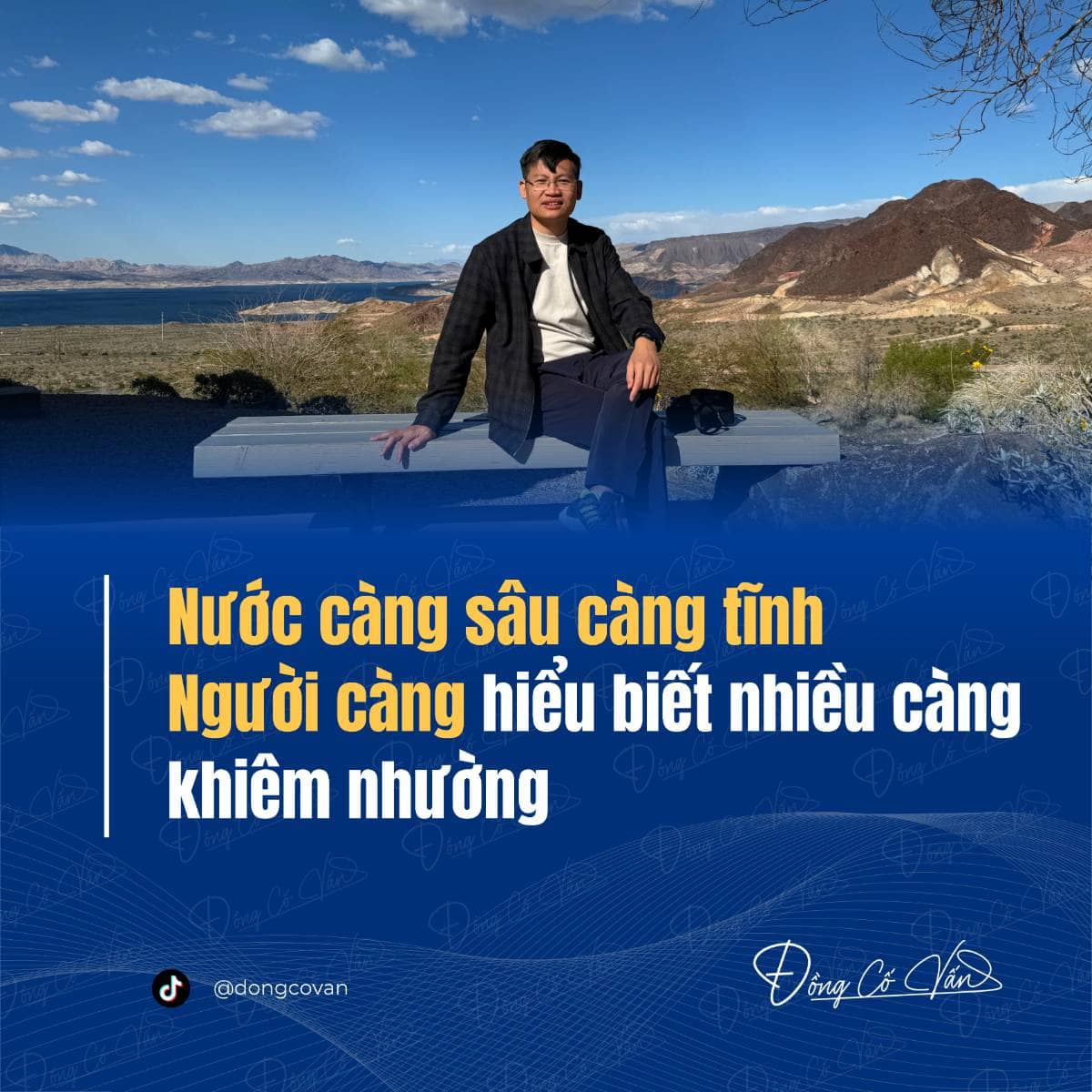 Nước càng sâu càng tĩnh - Người càng hiểu biết nhiều càng khiêm nhường